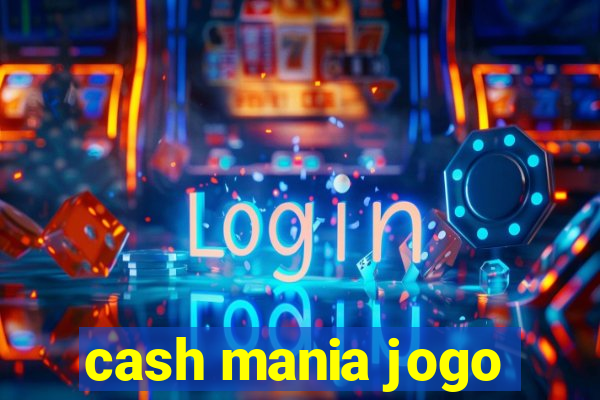 cash mania jogo